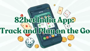 82bet India App: Track and Play on the Go