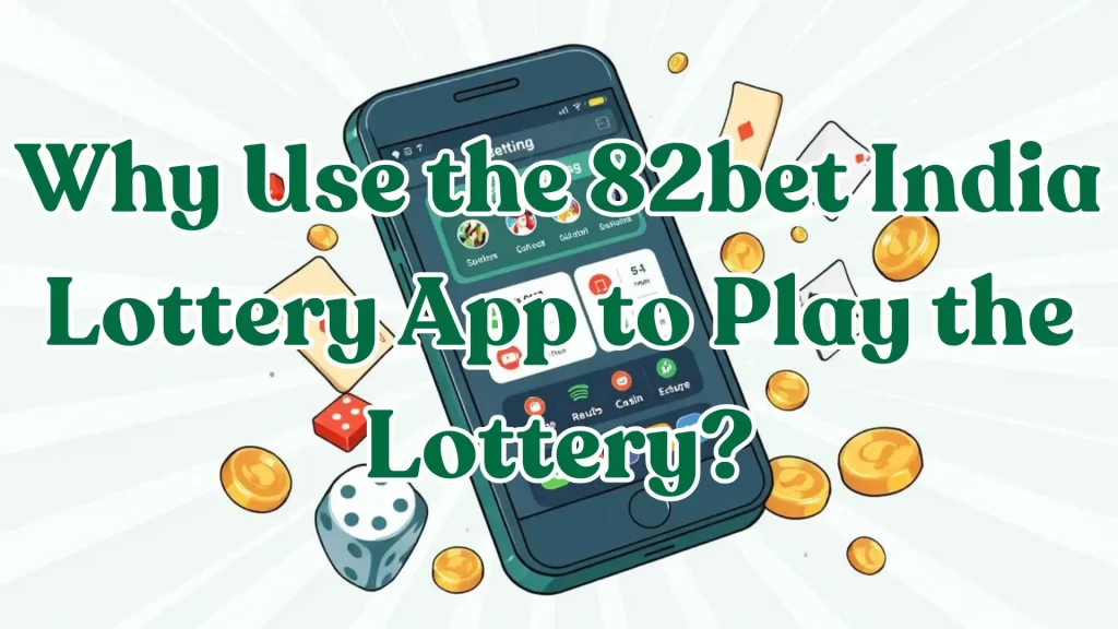 82bet india lottery