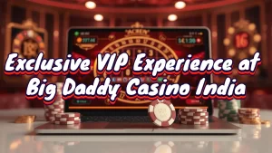 illustrration text 'Exclusive VIP Experience at Big Daddy Casino India'