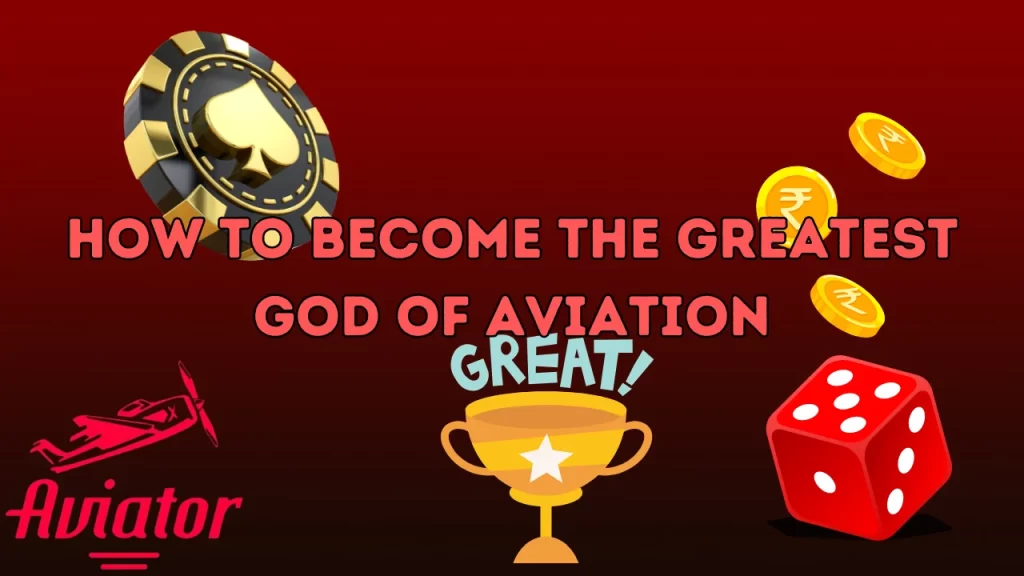 illustration text 'how to become the greatest god of aviator'