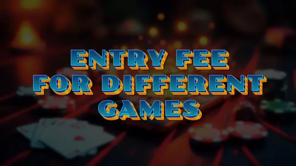 illustration text 'entry fee for different games'